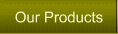 Our Products